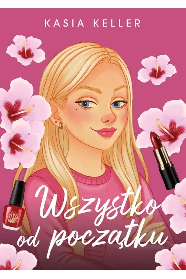 Wszystko od pocz�tku - Kasia  Keller