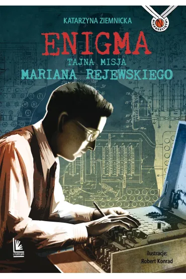 Enigma. Tajna misja Mariana Rejewskiego - Katarzyna Ziemnicka