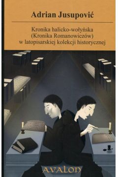 eBook Kronika halicko-woyska (Kronika Romanowiczw) w latopisarskiej kolekcji historycznej mobi epub