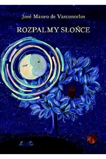Rozpalmy s�o�ce * * - Jose Mauro de Vasconcelos
