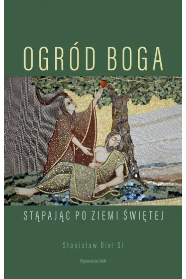 Ogr�d Boga - Stanis�aw Biel