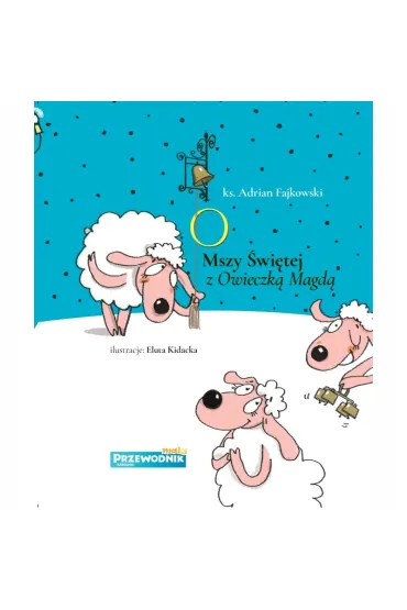 O Mszy �wi�tej z Owieczk� Magd�