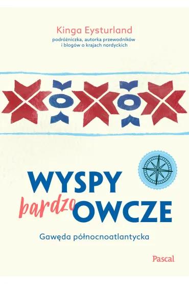 Wyspy (bardzo) Owcze. Gaw�da p�nocnoatlantycka - Kinga Antonina  Eysturland