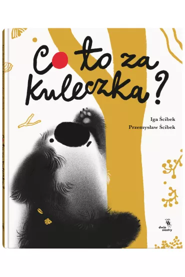 Co to za kuleczka? - Iga  �cibek, Przemys�aw  �cibek