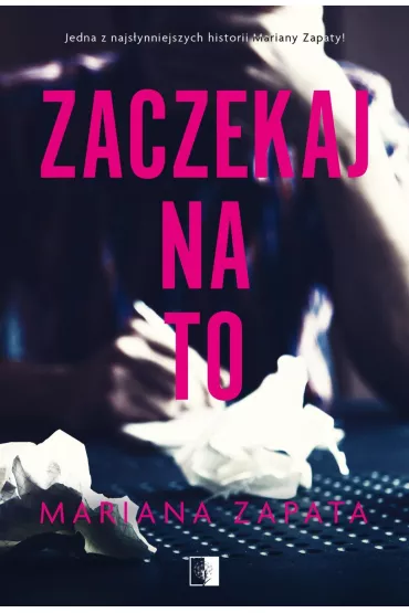 Zaczekaj na to - Mariana Zapata