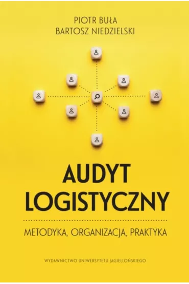 Audyt logistyczny. metodyka, organizacja, praktyka - Piotr Bu�a, Bartosz  Niedzielski