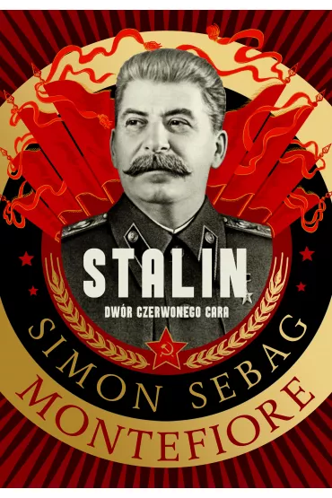 Stalin. Dw�r czerwonego cara - Simon Sebag Montefiore