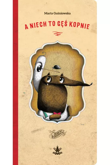 A niech to g� kopnie (dodruk 2025) - Marta Gu�niowska