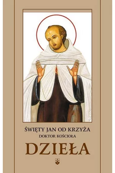 Dzie�a - �w. Jan od Krzy�a - �wi�ty Jan od Krzy�a