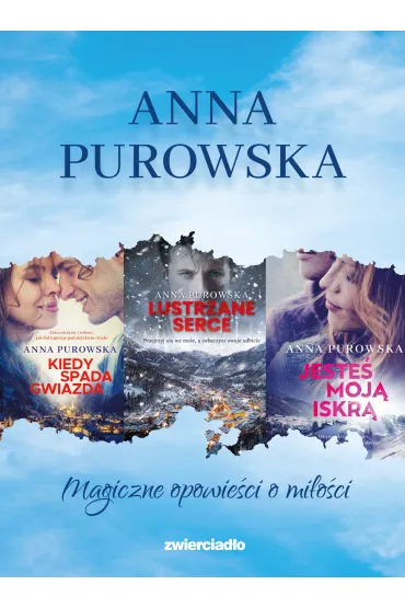 Pakiet �nie�ysko. Tomy 1-3: Kiedy spada gwiazda, Lustrzane Serce, Jeste� moj� iskr� - Anna Purowska