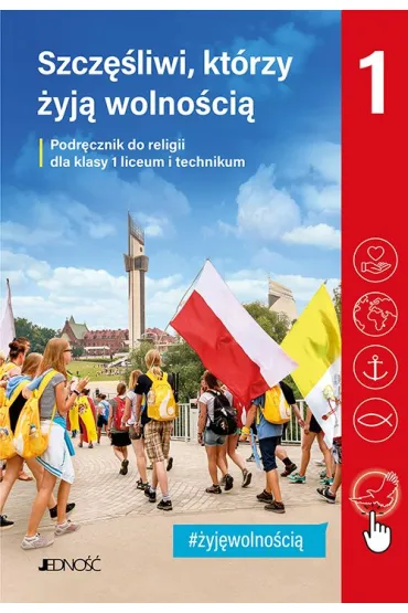 Szcz�liwi, kt�rzy �yj� wolno�ci�. Podr�cznik do religii dla klasy 1 liceum i technikum - El�bieta Kondrak, Krzysztof Mielnicki