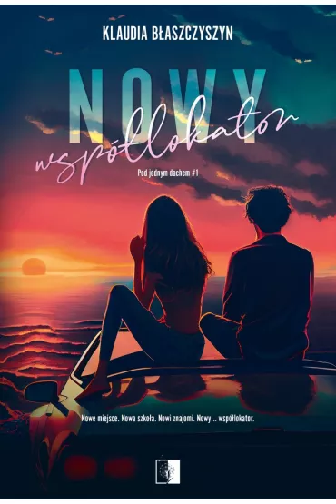 Nowy wsp�lokator. Pod jednym dachem. Tom 1 - Klaudia  B�aszczyszyn
