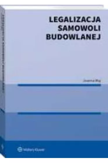 Legalizacja samowoli budowlanej - Joanna Maj