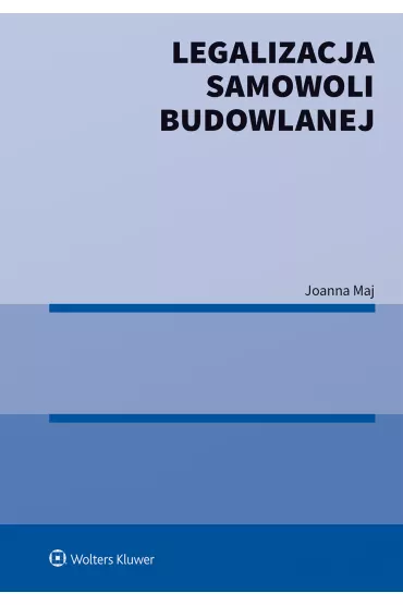 Legalizacja samowoli budowlanej - Joanna Maj