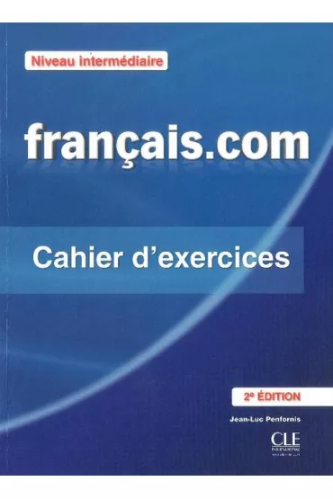 Francais.com. Intermediaire 2 ed. �wiczenia - Jean-Luc Penfornis