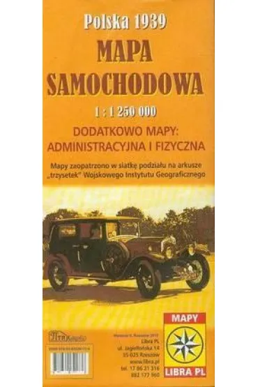 Polska 1939. Mapa samochodowa 1:1 250 000 z map� administracyjna i fizyczna