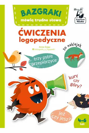 Bazgraki m�wi� trudne s�owa. �wiczenia logopedyczne. Kapitan Nauka - Anna Zaj�c