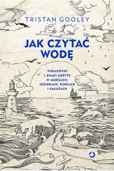Jak czyta� wod�? - Tristan Gooley