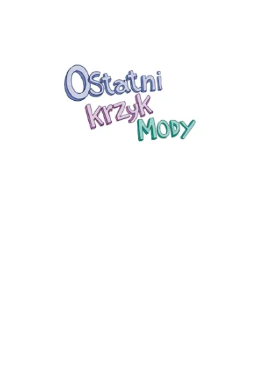 Ostatni krzyk mody - Agnieszka Gadzi�ska