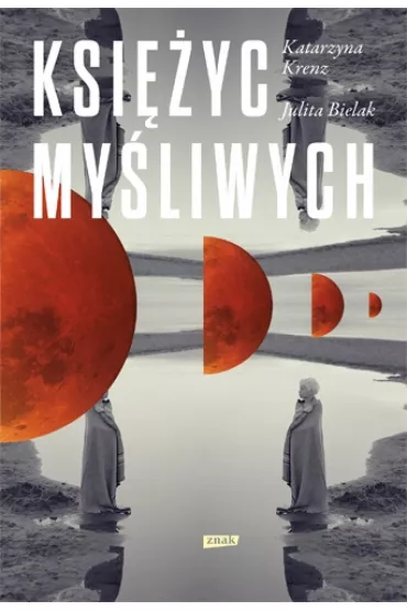 Ksi�yc my�liwych - Katarzyna Krenz, Julita Bielak