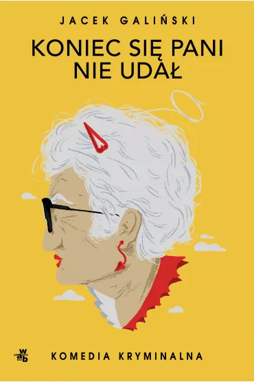 Koniec si� pani nie uda�. Zofia Wilko�ska. Tom 5 - Jacek Gali�ski