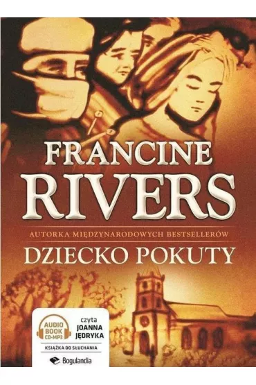 Dziecko pokuty Audiobook MP3 CD - Francine Rivers