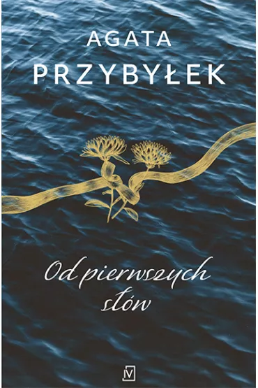 Od pierwszych s��w. Detektyw Rafa� Kamie�ski. Tom 1 - Agata Przyby�ek