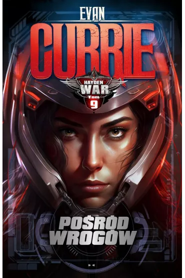 Po�r�d wrog�w. Cykl Hayden War. Tom 9 - Evan Currie