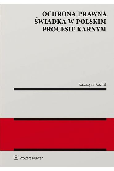 Ochrona prawna świadka w polskim procesie karnym