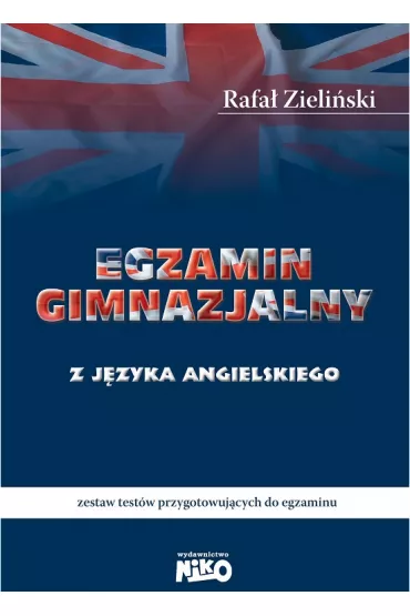 Egzamin gimnazjalny z j�zyka angielskiego. - Rafa� Zieli�ski, Rafa� Zielo�ski
