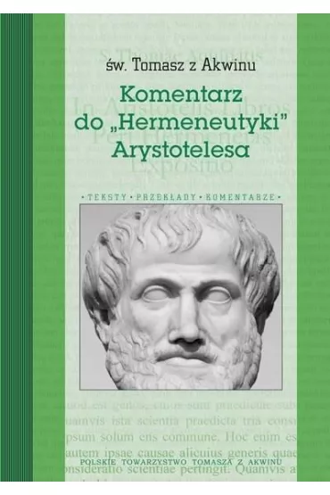 Komentarz do "Hermeneutyki" Arystotelesa - Tomasz z Akwinu