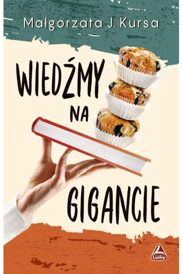 Wied�my na gigancie - Ma�gorzata J. Kursa