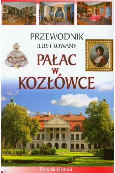 Przewodnik ilustrowany Pa�ac w Koz��wce - Anna Szczepaniak, Piotr Jaworek