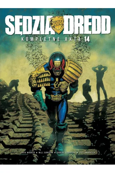 S�dzia Dredd - Kompletne Akta. Tom 14 - Carlos Ezquerra, William Simpson, John Wagner