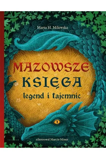 Mazowsze. Ksi�ga legend i tajemnic - Marta H. Milewska