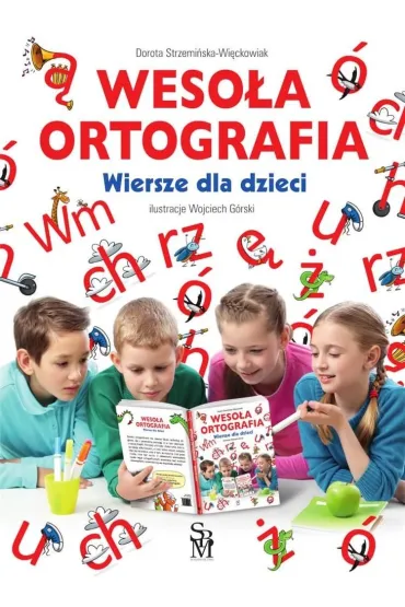Weso�a ortografia. Wiersze dla dzieci - Dorota Strzemi�ska-Wi�ckowiak