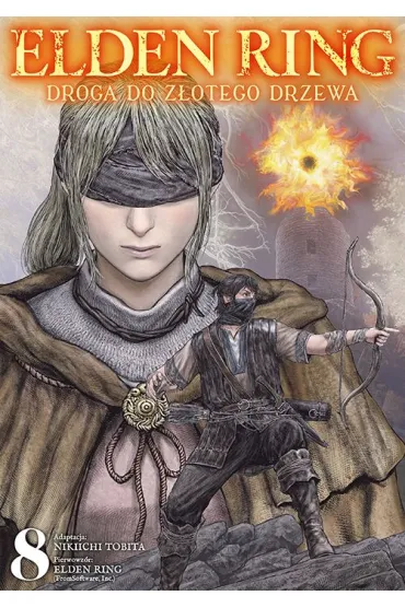 Elden Ring: Droga do Z�otego Drzewa. Tom 8 - Nikiichi Tobita