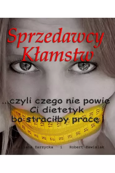 Sprzedawcy K�amstw - Liliana Zarzycka, Robert Zawi�lak
