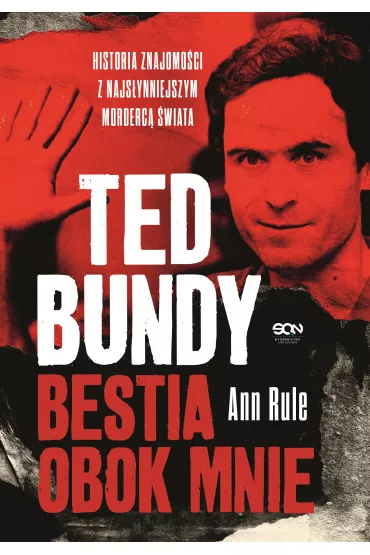 eBook Ted Bundy. Bestia obok mnie. Historia znajomo�ci z najs�ynniejszym morderc� �wiata mobi epub - Ann Rule