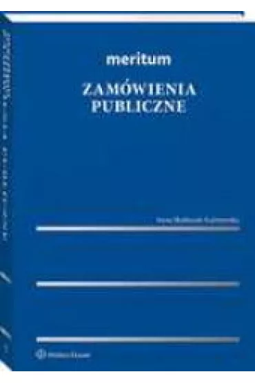 Meritum. Zam�wienia publiczne - Irena Skubiszak-Kalinowska