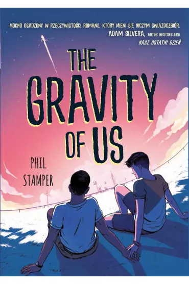 The Gravity of Us - Phil Stamper