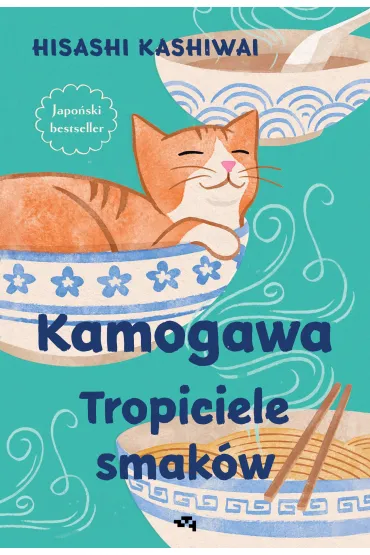 Kamogawa. Tropiciele smak�w - Hisashi Kashiwai