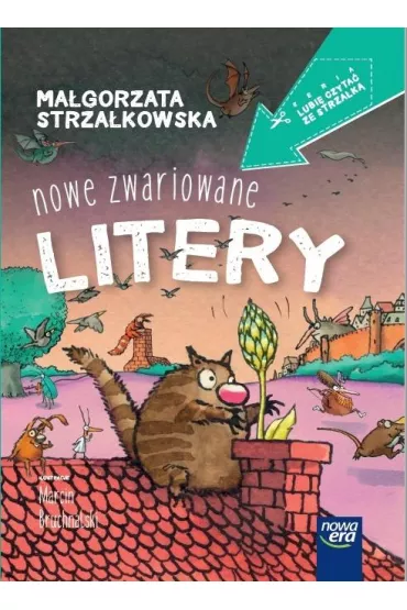 Lubi� czyta� ze strza�k�. Nowe zwariowane litery - Ma�gorzata Strza�kowska