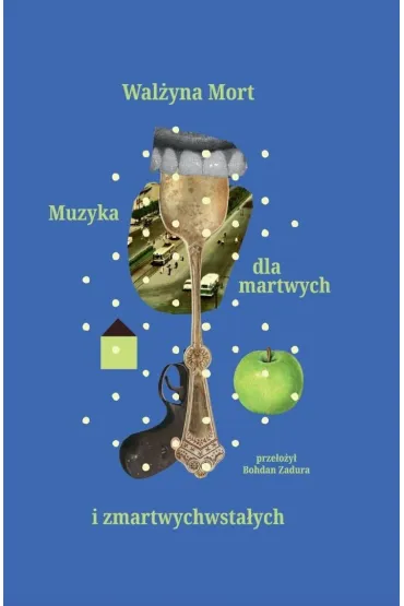 Muzyka dla martwych i zmartwychwsta�ych - Mort  Wal�yna