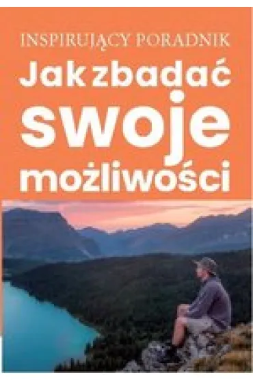 Jak zbada� swoje mo�liwo�ci