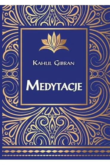 Medytacje - Gibran Kahlil