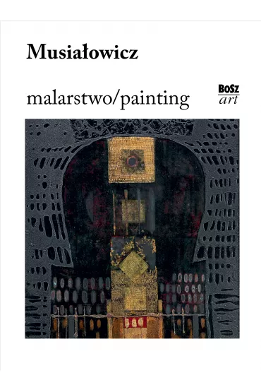Musia�owicz. Malarstwo - Henryk Musia�owicz