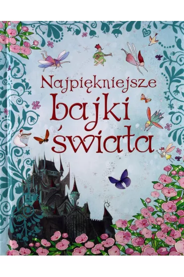 Najpi�kniejsze bajki �wiata FK - Katarzyna Dmowska 