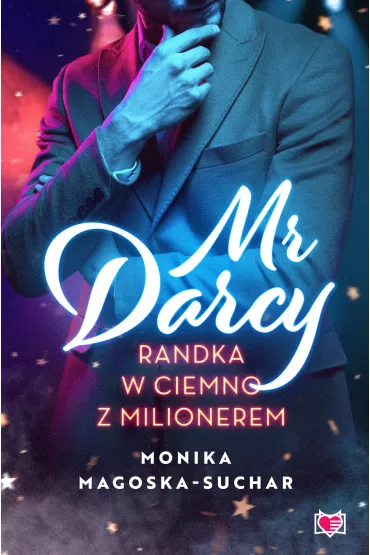 eBook Mr Darcy. Randka w ciemno z milionerem mobi epub - Monika Magoska-Suchar