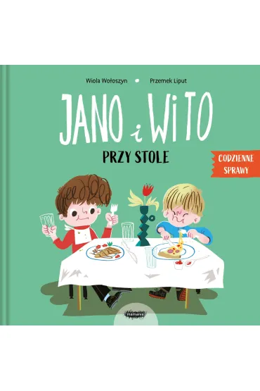 Jano i Wito. Przy stole - Wiola Wo�oszyn